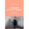 Libro. LA LIBERTAD DE LA PORNOGRAFÍA. Ana Valero Heredia