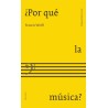 Libro. ¿POR QUÉ LA MÚSICA? Francis Wolff