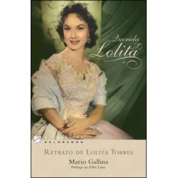 Libro. QUERIDA LOLITA. RETRATO DE LOLITA TORRES. Mario Gallina