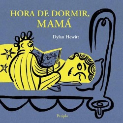 LIBRO. Hora de dormir, mamá. Dylan Hewitt
