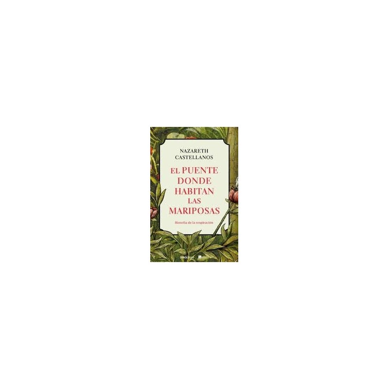 Libro. EL PUENTE DONDE HABITAN LAS MARIPOSAS. Biosofía de la respiración