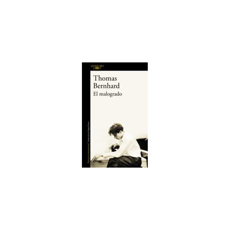 Libro. EL MALOGRADO. Thomas Bernhard