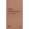 Libro. TRES HERMANAS.  ANTON CHEJOV