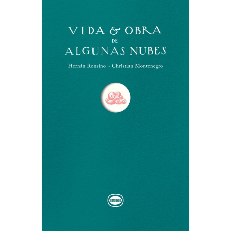 Libro. VIDA Y OBRA DE ALGUNAS NUBES.