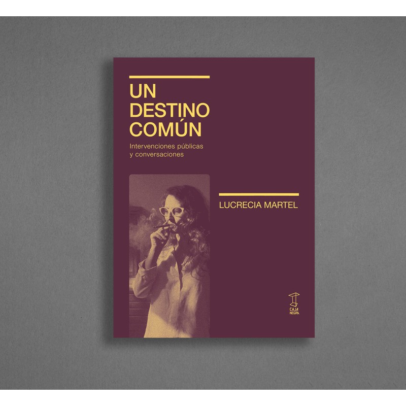 Libro. UN DESTINO COMÚN. LUCRECIA MARTEL