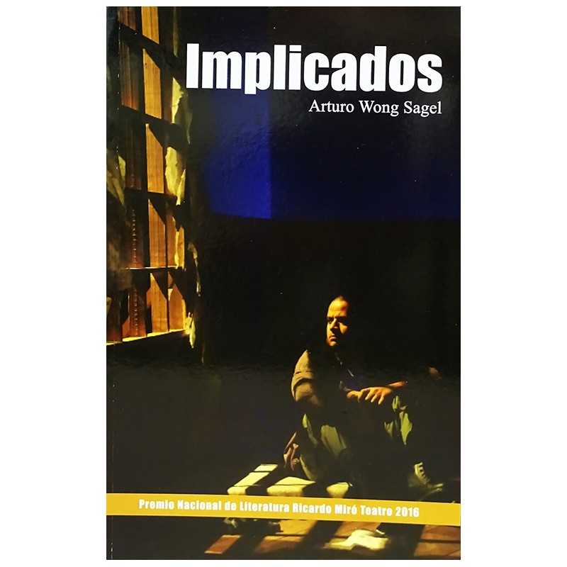 Libro. IMPLICADOS. Arturo Wong Sagel