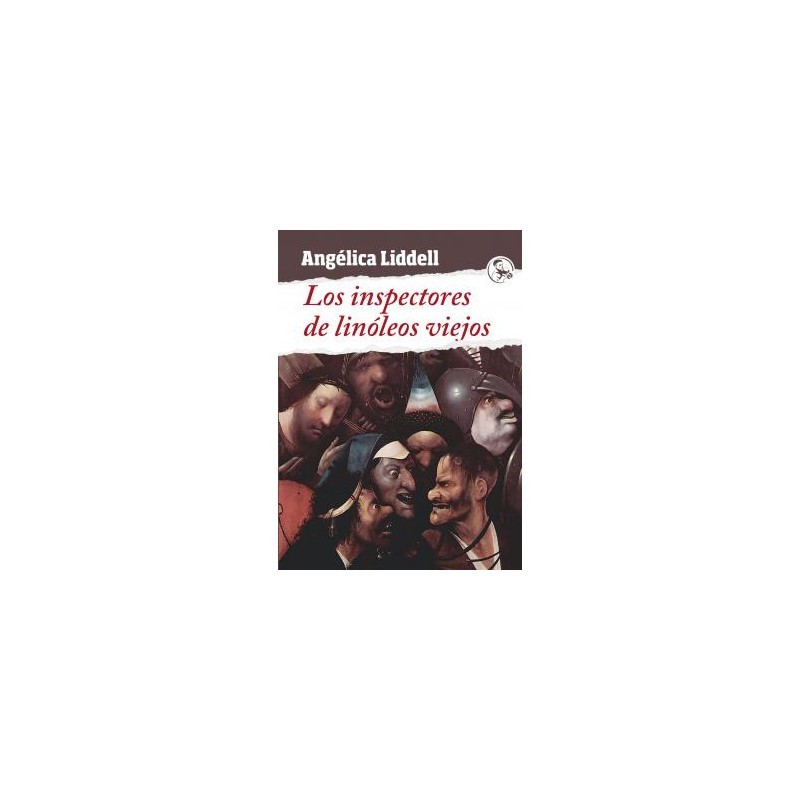 Libro. Los inspectores de linóleos viejos. Angélica Liddell