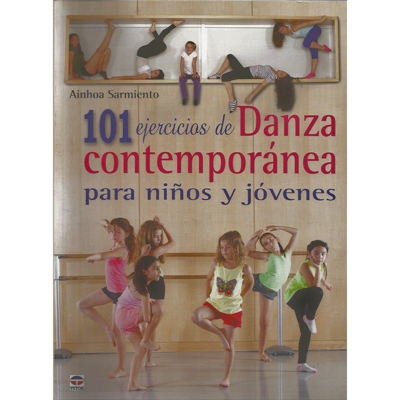 Libro. 101 EJERCICIOS DE DANZA CONTEMPORÁNEA PARA NIÑOS Y JÓVENES