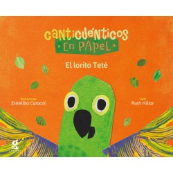 Libro. EL LORITO TETE. Canticuenticos en papel