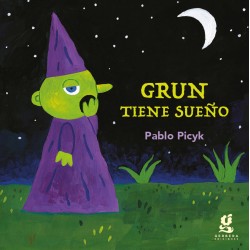 Libro. GRUN TIENE SUEÑO. Pablo Picyk