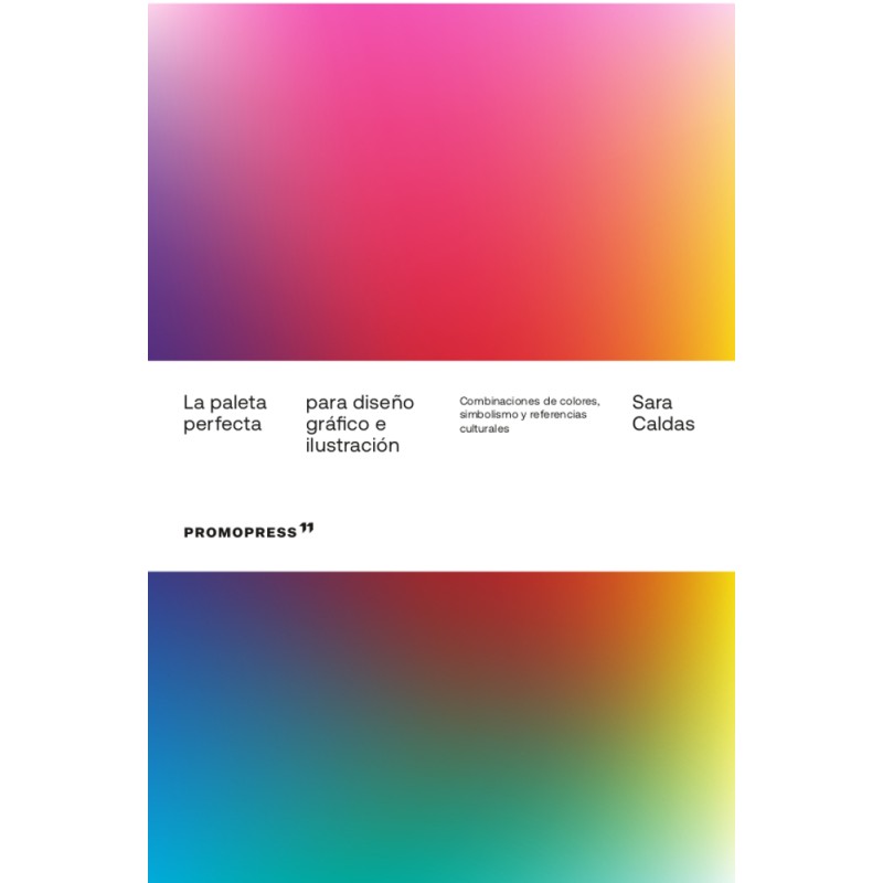 Libro.LA PALETA PERFECTA PARA DISEÑO GRAFICO E ILUSTRACION. SARA CALDAS