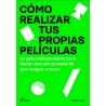 Libro. COMO REALIZAR TUS PROPIAS PELICULAS. MIGUEL PARGA