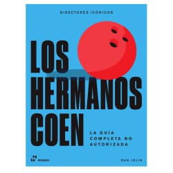 Libro. DIRECTORES ICONICOS: HERMANOS COHEN. LA GUIA COMPLETA NO AUTORIZADA. DAN JOLIN