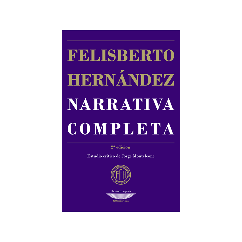 Libro. NARRATIVA COMPLETA. Felisberto Hernández