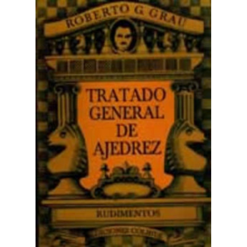 Libro. TRATADO GENERAL DE AJEDREZ