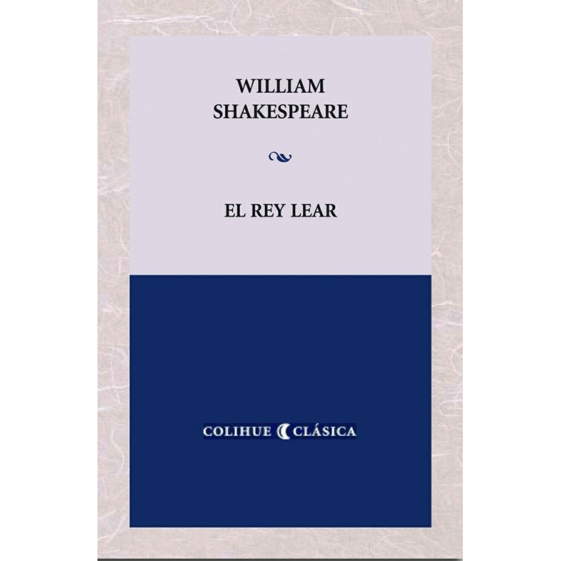 Libro. EL REY LEAR. COLIHUE