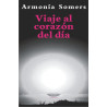 Libro. UN VIAJE AL CORAZÓN DEL DÍA. Armonía Somers