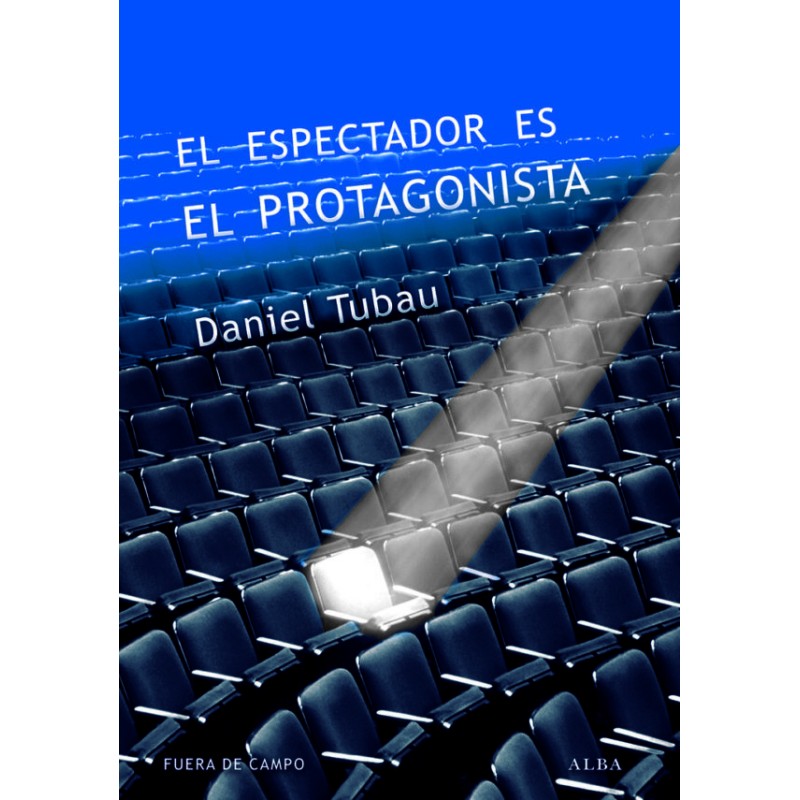 Libro.  EL ESPECTADOR ES EL PROTAGONISTA. Daniel Tubau