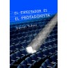Libro.  EL ESPECTADOR ES EL PROTAGONISTA. Daniel Tubau