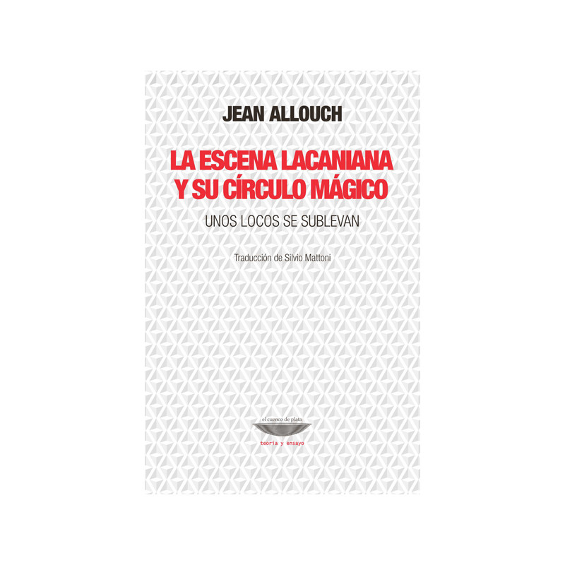 Libro. LA ESCENA LACANIANA Y SU CÍRCULO MÁGICO