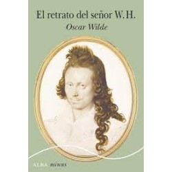 Libro. EL RETRATO DEL SEÑOR W. H. EL RETRATO DEL SEÑOR W. H. Oscar Wilde