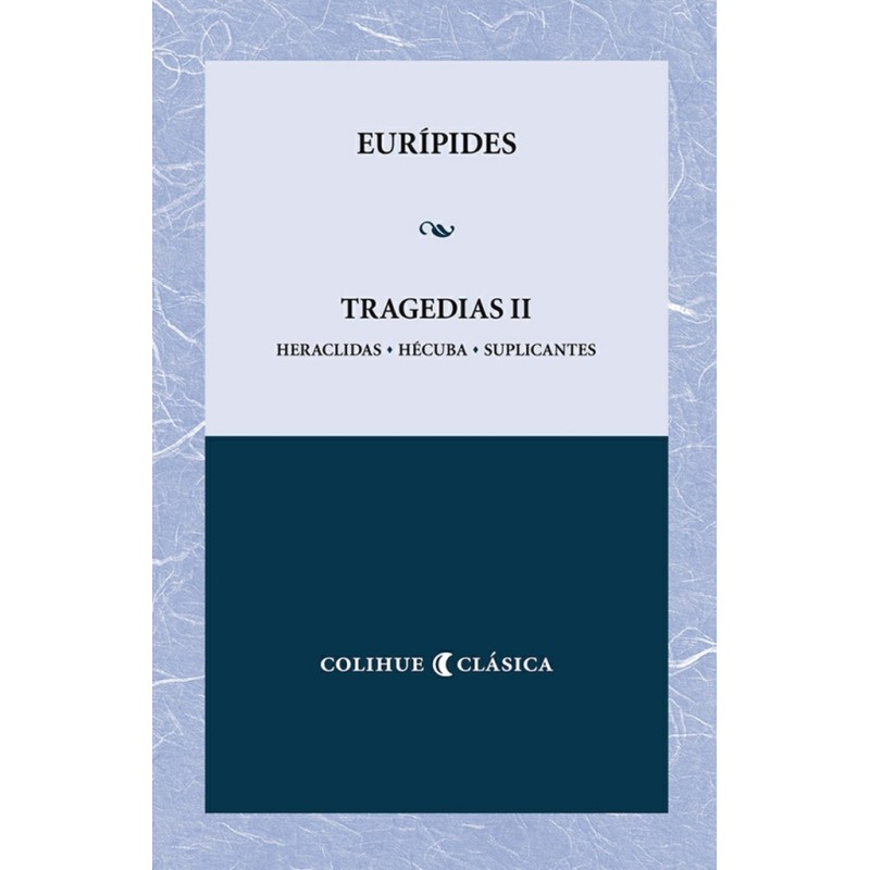 Libro.  Tragedias III. EURIPIDES. COLIHUE.