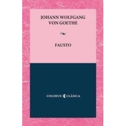 Libro.  Fausto. Johann Wolfgang von Goethe. COLIHUE.