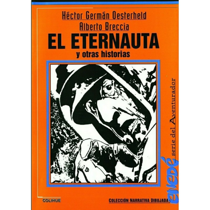El Eternauta y otras historias. Alberto Breccia / Héctor Germán Oesterheld