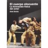 Libro. EL CUERPO ELOCUENTE LA FORMACIÓN FÍSICA DEL ACTOR