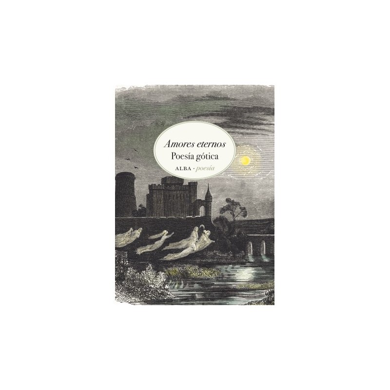 Libro. AMORES ETERNOS. POESÍA GÓTICA