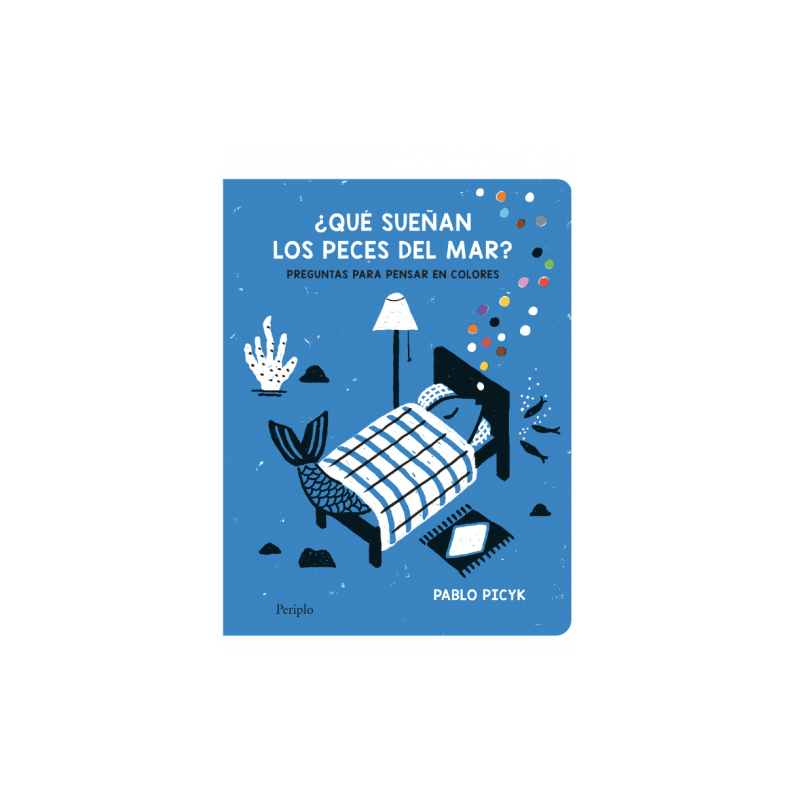 Libro. ¿QUE SUEÑAN LOS PECES DEL MAR?