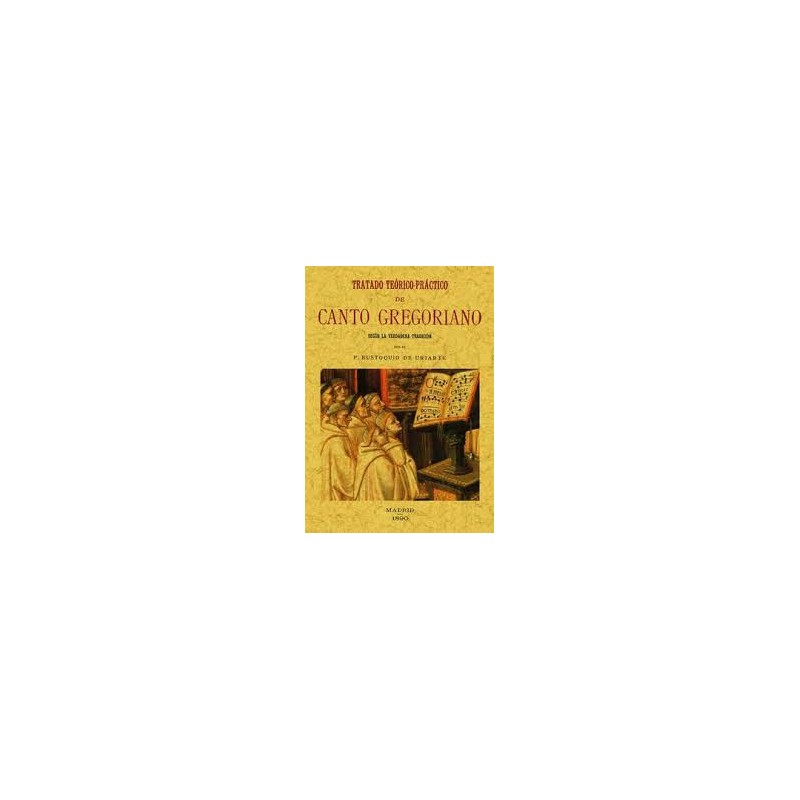 Libro. TRATADO TEORICO-PRACTICO DEL CANTO GREGORIANO
