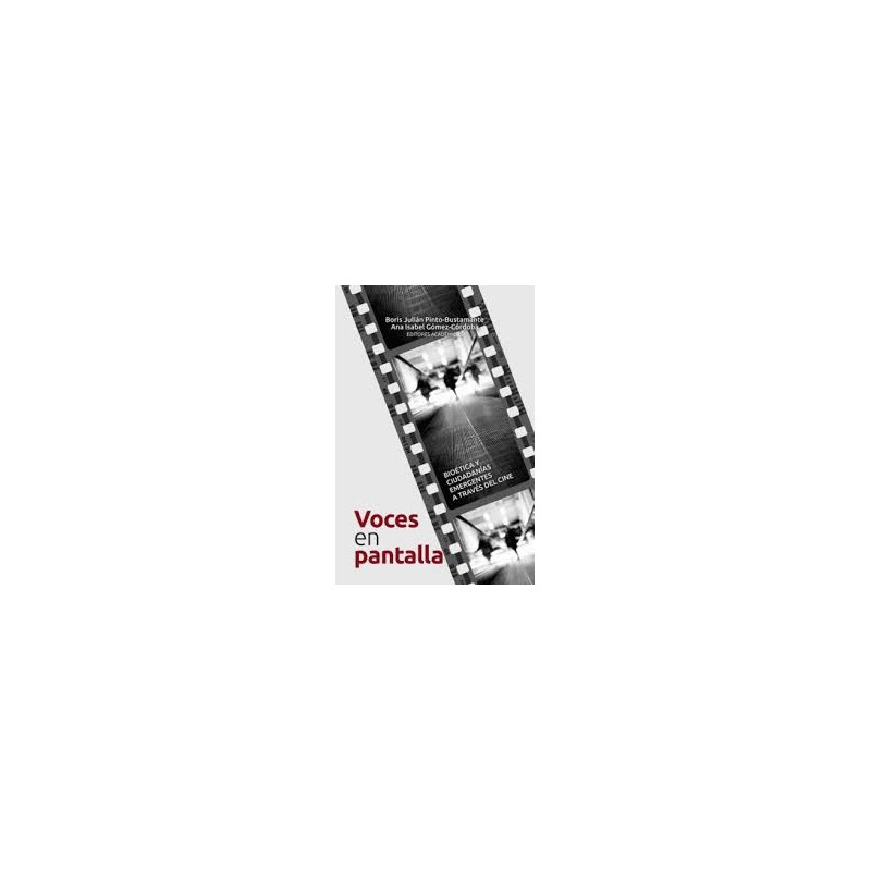 Libro. VOCES EN PANTALLA. Bioética y ciudadanías emergentes a través del cine
