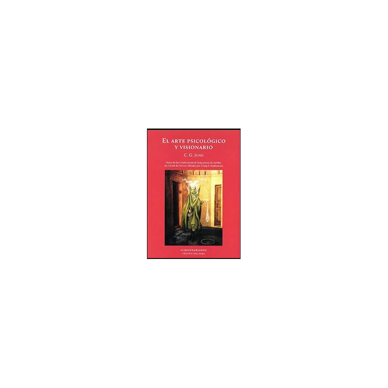 Libro. EL ARTE PSICOLOGICO Y VISIONARIO