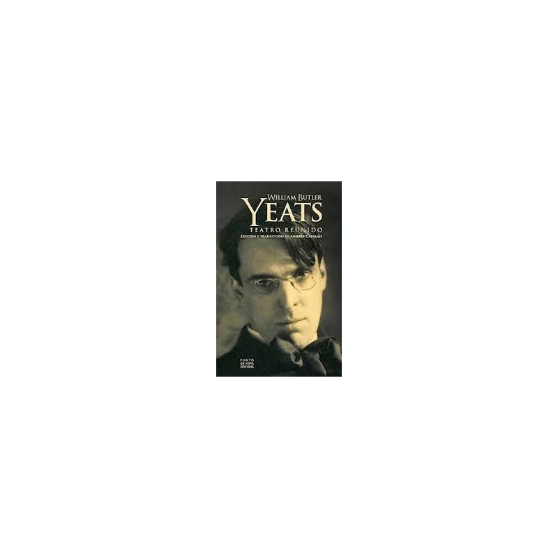 Libro. TEATRO REUNIDO. W. B. YEATS