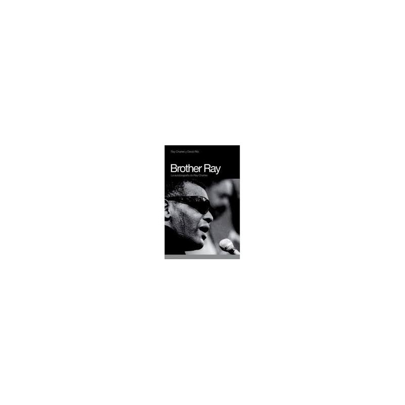 Libro. BROTHER RAY. LA AUTOBIOGRAFIA DE RAY CHARLES