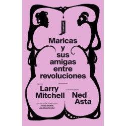 Libro. MARICAS Y SUS AMIGAS ENTRE REVOLUCIONES