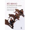 Libro. RIO BRAVO. JOSE MANUEL DE POZA
