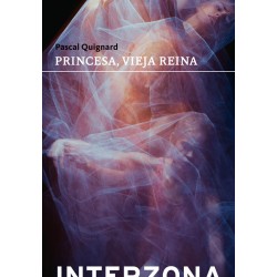 Libro. Princesa, vieja reina. Pascal Quignard