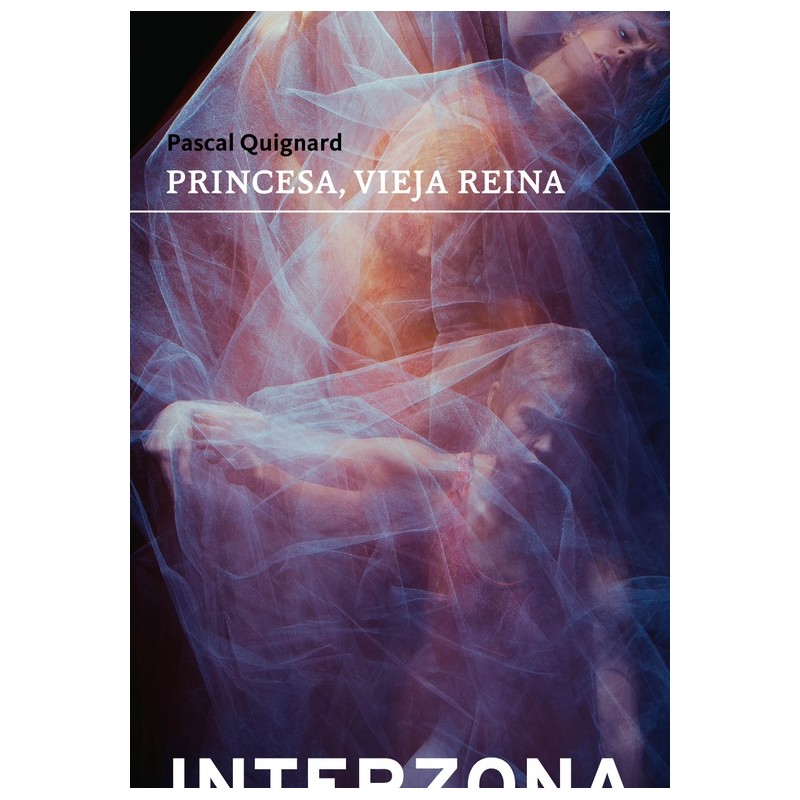 Libro. Princesa, vieja reina. Pascal Quignard