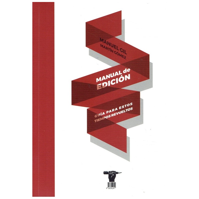 Libro. Manual de edición. Guía para estos tiempos revueltos. Manuel Gil