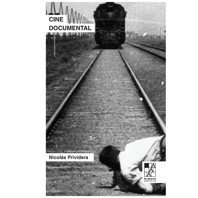 Libro. Cine documental. La pasión de lo real. Nicolás Prividera