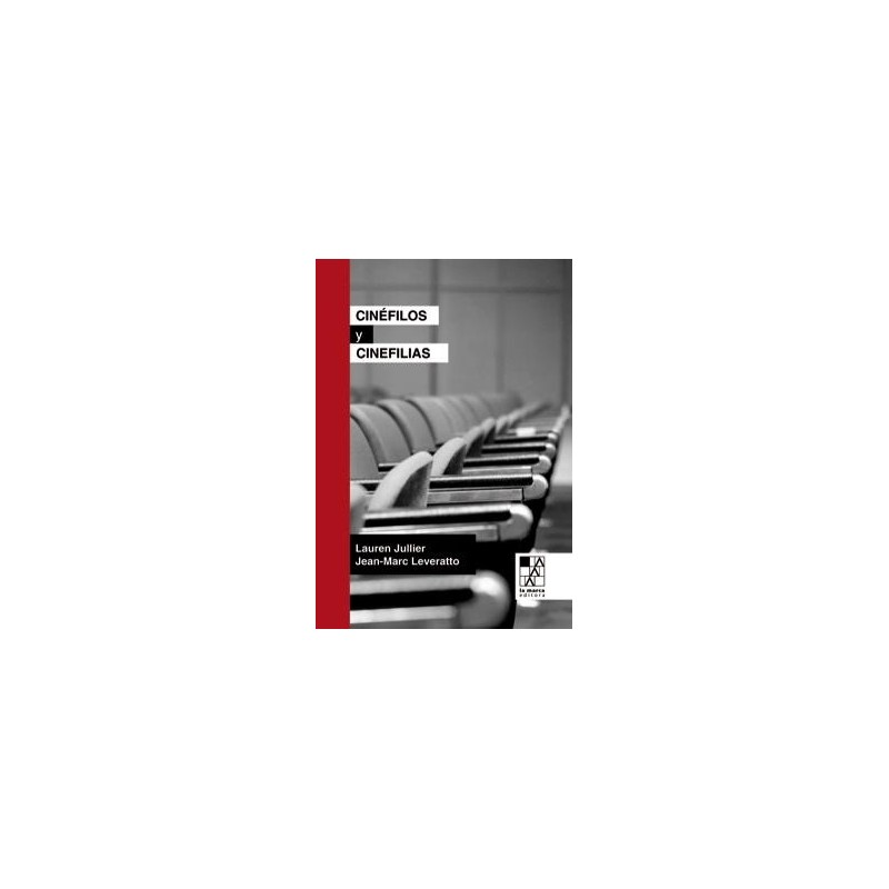 Libro. Cinéfilos y cinefilias. Jean-Marc Leveratto