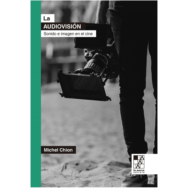 Libro. La audiovisión. Sonido e imagen en el cine. Michel Chion