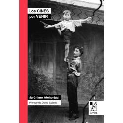 Libro. Los cines por venir. Diálogos con autores contemporáneos. Jerónimo Atehortúa