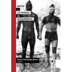 Libro. Mitos y leyendas de Sudamérica. Álvaro Fernández Bravo