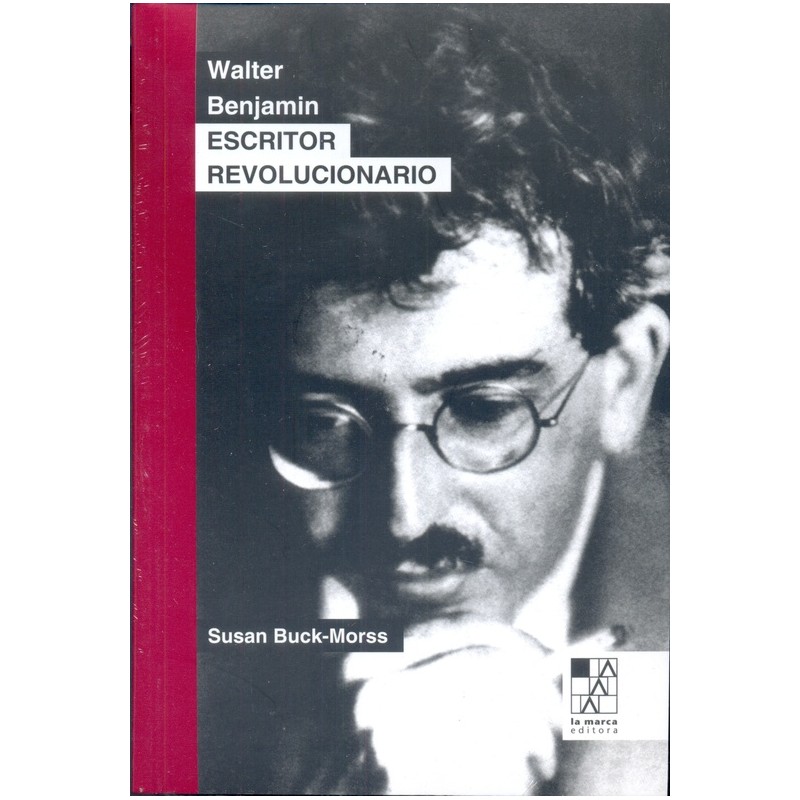 Libro. Walter Benjamin. Escritor revolucionario