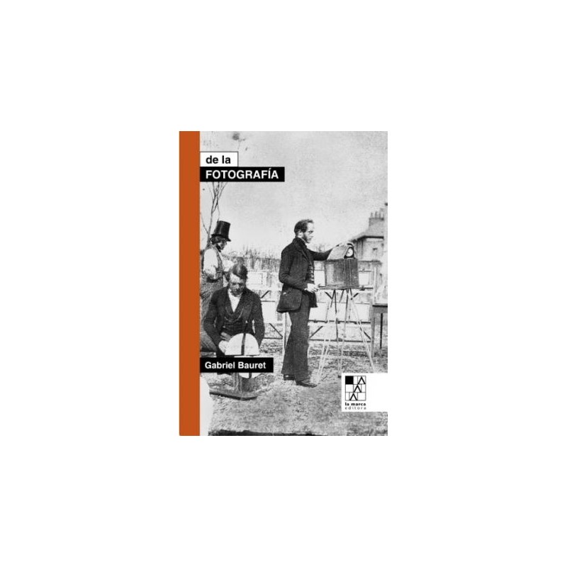 Libro. De la fotografía ( reimpresión ). Gabriel Bauret