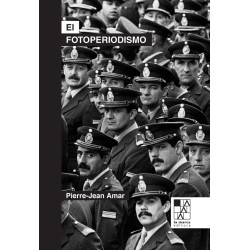 Libro. El fotoperiodismo (2da. Ed.). Pierre-Jean Amar