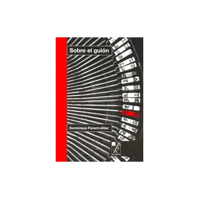 Libro. Sobre el guión. Dominique Parent-Altier